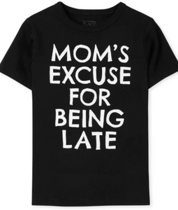 'Mom's Excuse For Being Late' Tee